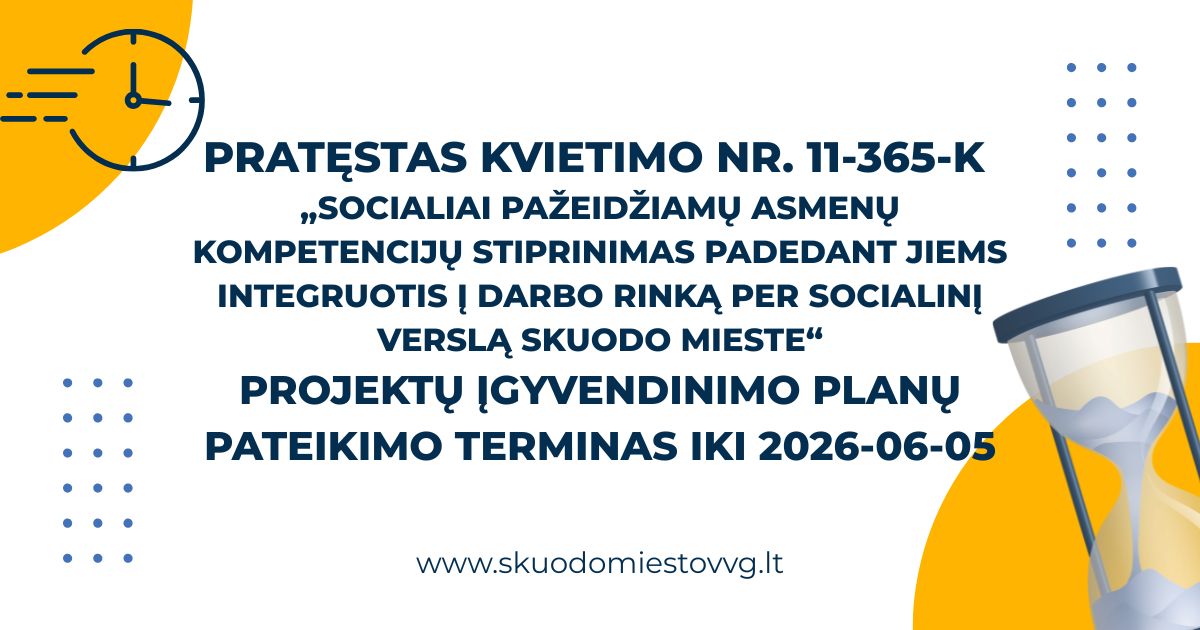 Kvietimo Nr. 11-365-K projektų įgyvendinimo planų pateikimo terminas pratęsiamas 5 darbo dienoms, t. y. iki 2026-06-05.